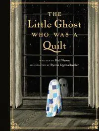 The Little Ghost Who Was a Quilt - Gift Edition