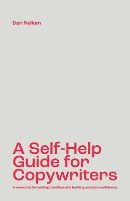 Nelken, D: Self-Help Guide for Copywriters