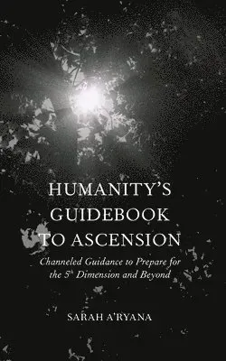 Humanity's Guidebook to Ascension
