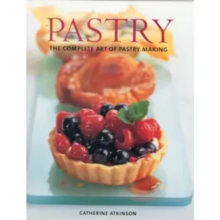 Pastry - the complete art of pastry making