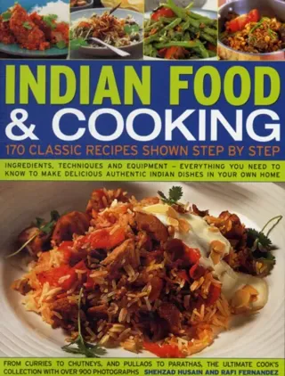 Indian food & cooking - 170 classic recipes shown step-by-step