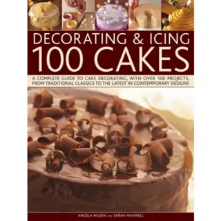 Decorating & icing 100 cakes - a complete guide to cake decorating, with ov
