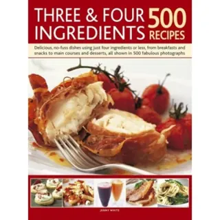 Three & four ingredients - delicious, no-fuss dishes using just four ingred