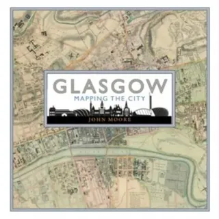 Glasgow: Mapping the City