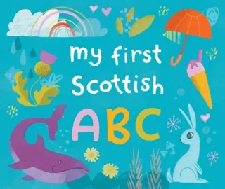 My First Scottish A B C