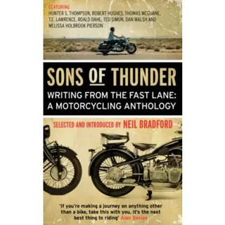 Sons of thunder - writing from the fast lane: a motorcycling anthology