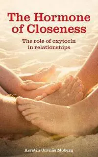 The Hormone of Closeness