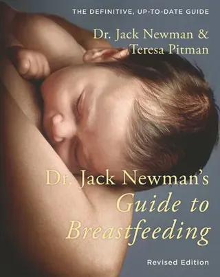 Dr. jack newmans guide to breastfeeding