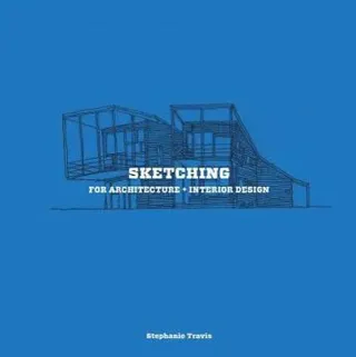 Sketching for architecture and interior design