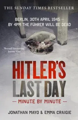 Hitlers last day - minute by minute