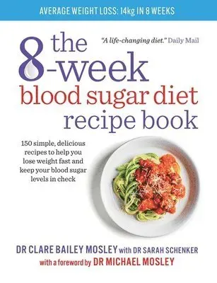 The 8-Week Blood Sugar Diet Recipe Book
