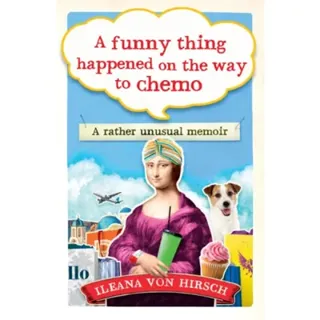 A Funny Thing Happened on the Way to Chemo