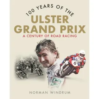 100 Years of the Ulster Grand Prix