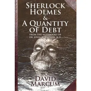 Sherlock Holmes and a Quantity of Debt