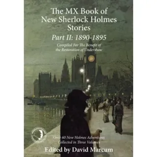 The MX Book of New Sherlock Holmes Stories: 1890 to 1895