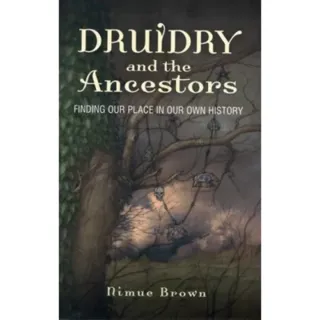 Druidry and the Ancestors – Finding our place in our own history