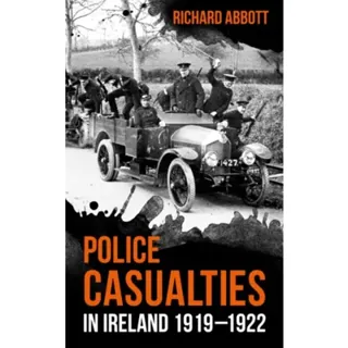 Police Casualties in Ireland 1919–1922