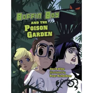 Boffin Boy and The Poison Garden