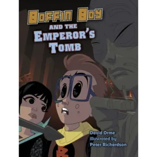 Boffin Boy And The Emperor's Tomb