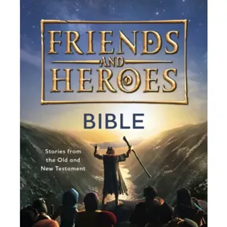 Friends and Heroes: Bible