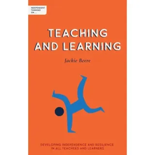 Independent Thinking on Teaching and Learning