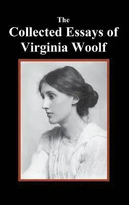 Collected Essays of Virginia Woolf