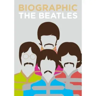 Biographic: The Beatles