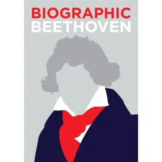 Biographic: Beethoven