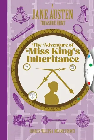 Jane Austen Treasure Hunt: The Adventure of Miss King's Inheritance