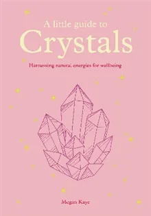 A Little Guide to Crystals