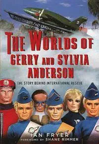 The Worlds of Gerry and Sylvia Anderson