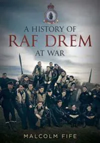 A History of RAF Drem at War