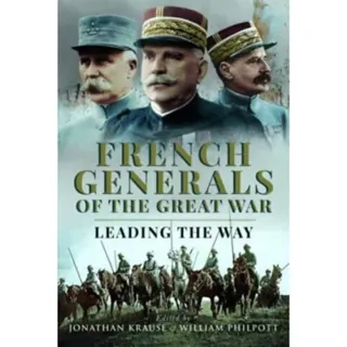 French Generals of the Great War