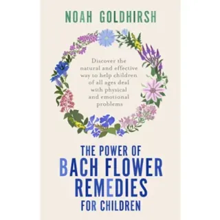 The Power of Bach Flower Remedies for Children
