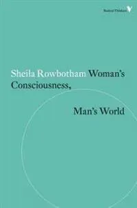 Woman's Consciousness, Man's World
