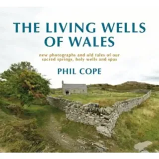 The Living Wells of Wales