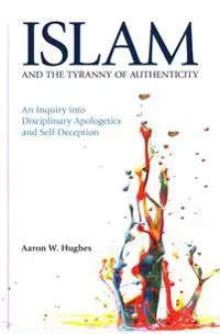 Islam and the Tyranny of Authenticity