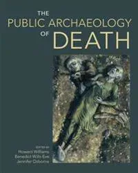 The Public Archaeology of Death
