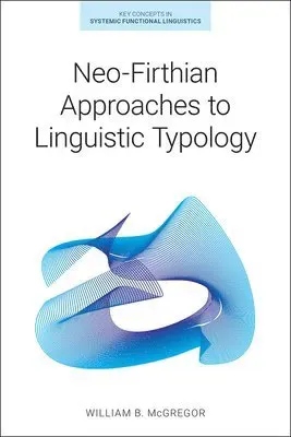 Neo-Firthian Approaches to Linguistic Typology
