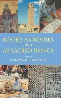 Books as Bodies and as Sacred Beings