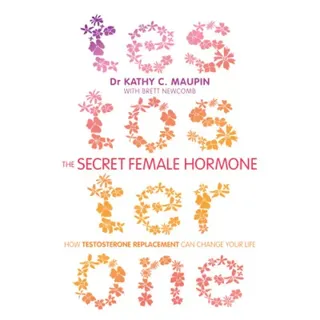 Secret female hormone - how testosterone replacement can change your life