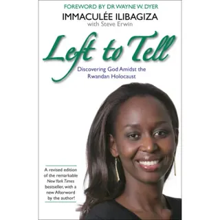 Left to tell - one womans story of surviving the rwandan genocide