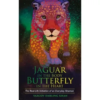 Jaguar in the Body, Butterfly in the Heart