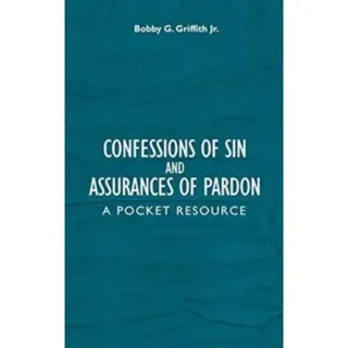 Confessions of Sin And Assurances of Pardon