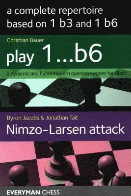 Complete Repertoire based on 1 b3 and 1 b6