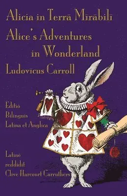 Alicia in Terra Mirabili - Editio Bilinguis Latina et Anglica