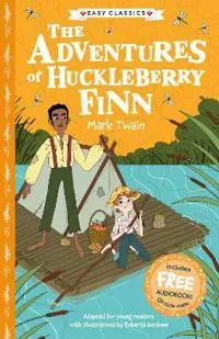 The Adventures of Huckleberry Finn (Easy Classics)