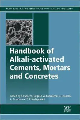 Handbook of Alkali-Activated Cements, Mortars and Concretes