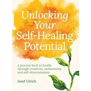 Unlocking Your Self-Healing Potential