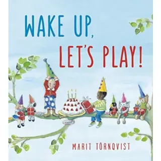 Wake Up, Let's Play!